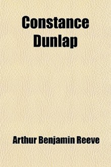 Constance Dunlap - Arthur B. Reeve