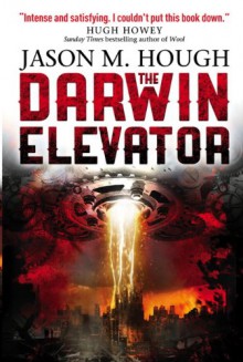 The Darwin Elevator - Jason M. Hough