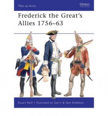 Frederick the Great's Allies - Stuart Reid, Gerry Embleton