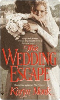 The Wedding Escape - Karyn Monk