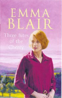 Three Bites of the Cherry - Emma Blair