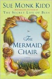 The Mermaid Chair - Sue Monk Kidd