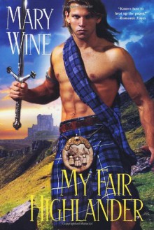 My Fair Highlander - Mary Wine