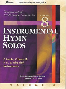 Instrumental Hymn Solos, Volume 8: 10 Arrangements for All Seasons - Lillenas Publishing Company