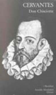 Don Chisciotte - Cesare Segre, Miguel de Cervantes Saavedra, Ferdinando Carlesi, Donatella Moro Pini