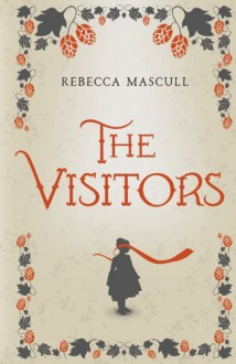 The Visitors - Rebecca Mascull