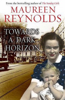 Towards a Dark Horizon - Maureen Reynolds, Cathleen McCarron