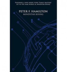 Mindstar Rising - Peter F. Hamilton