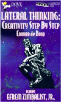 Lateral Thinking: Creativity Step by Step - Edward De Bono