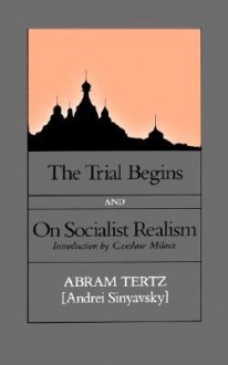 The Trial Begins/On Socialist Realism - Abram Tertz, Max Hayward, Andrei Sinyavsky