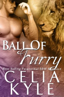 Ball Of Furry - Celia Kyle