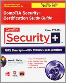 CompTIA Security+ Certification Study Guide (Exam SY0-301) (Official CompTIA Guide) - Glen E. Clarke