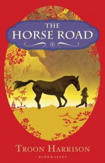 The Horse Road - Troon Harrison