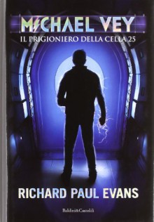 Michael Vey: Il prigioniero delle cella 25 - Richard Paul Evans