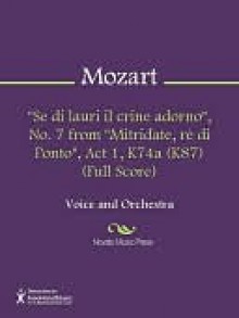 "Se di lauri il crine adorno", No. 7 from "Mitridate, re di Ponto", Act 1, K74a (K87) (Full Score) - Wolfgang Amadeus Mozart