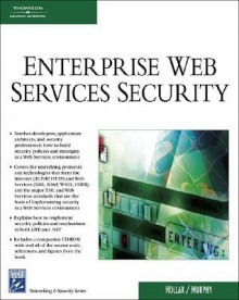 Enterprise Web Services Security [With CDROM] - Rickland Hollar, Richard Murphy