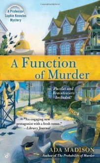 A Function of Murder (Professor Sophie Knowles) Reissue Edition by Madison, Ada [2012] - Ada Madison