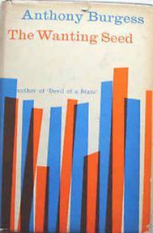 The Wanting Seed - Anthony Burgess