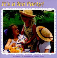 It's a Tea Party! - Sonali Fry, Elizabeth Hathon