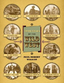 True Tales Of The Wild West - Paul Robert Walker, Suzanne Fonda