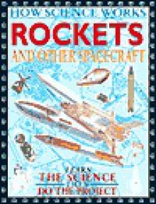 Rockets and Other Spacecraft - Nigel Hawkes, John Farndon, Alex Pang