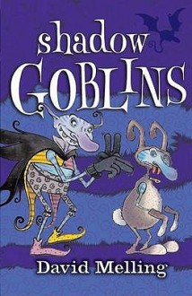 Shadow Goblins - David Melling