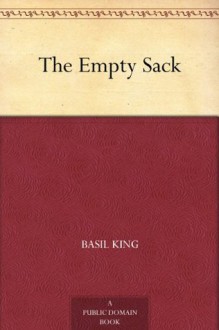 The Empty Sack - Basil King