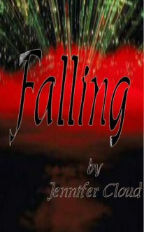 Falling - Jennifer Cloud