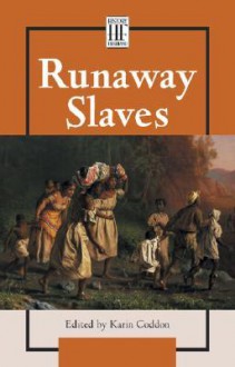 Runaway Slaves (History Firsthand) - Karin S. Coddon