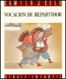 Vocación de repartidor - Camilo José Cela