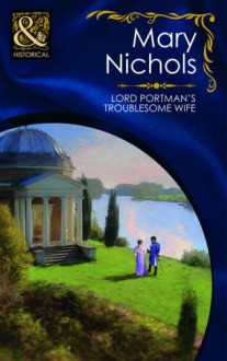 Lord Portman's Troublesome Wife (Mills & Boon Historical) - Mary Nichols