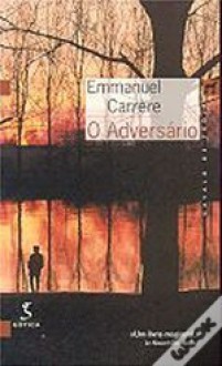 O Adversário - Emmanuel Carrère