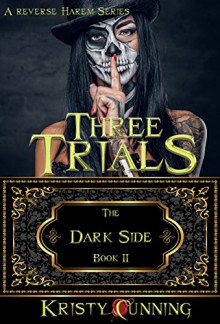 Three Trials - Kristy Cunning