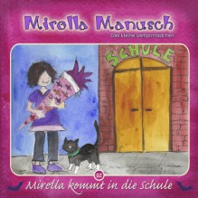 Mirella kommt in die Schule (Mirella Manusch, das kleine Vampirmädchen 2) - Andrea Russo, Thomas Krause, Lilija Klee, Hanno Friedrich, NAVARRA Verlagsgesellschaft mbH