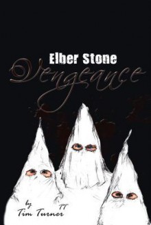 Vengeance: Elber Stone - Tim Turner