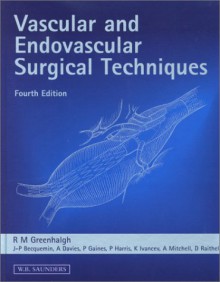 Vascular and Endovascular Surgical Techniques - Roger M. Greenhalgh