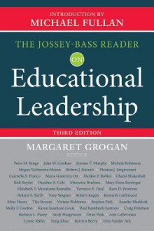 The Jossey-Bass Reader on Educational Leadership - Margaret Grogan, Michael Fullan