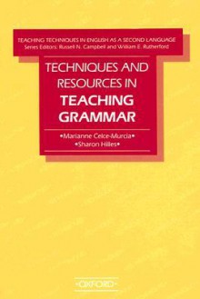 Techniques and Resources in Teaching Grammar - Marianne Celce-Murcia, Sharon Hilles