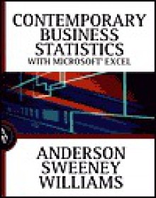 Contemporary Business Statistics Using Microsoft Excel [With CDROM] - David R. Anderson, Dennis J. Sweeney, Thomas A. Williams