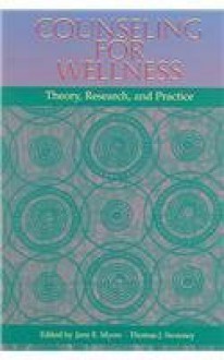 Counseling for Wellness: Theory, Research, and Practice - Jane E. Myers