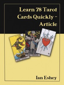 Learn 78 Tarot Cards Quicly - Article - Ian Eshey