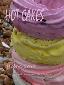 Hot Cakes - Helen Carr