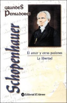 El Amor y Otras Pasiones - Arthur Schopenhauer