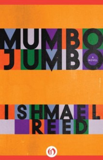 Mumbo Jumbo: A Novel - Ishmael Reed