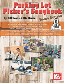 Parking Lot Picker's Songbook - Banjo - Dix Bruce, Bill Evans