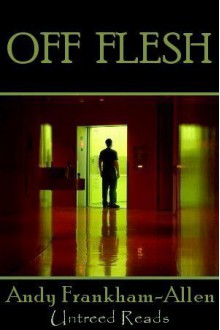 Off Flesh - Andy Frankham-Allen