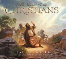 The Very First Christians - Paul L. Maier