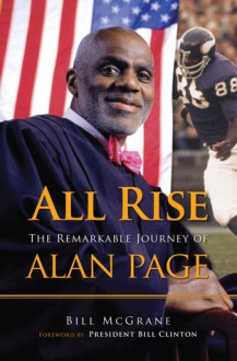 All Rise: The Remarkable Journey of Alan Page - Bill McGrane, Bill Clinton, President Bill Clinton