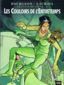 Les Couloirs de l'Entretemps - François Bourgeon, Claude Lacroix