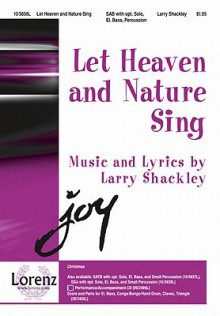 Let Heaven and Nature Sing - Larry Shackley